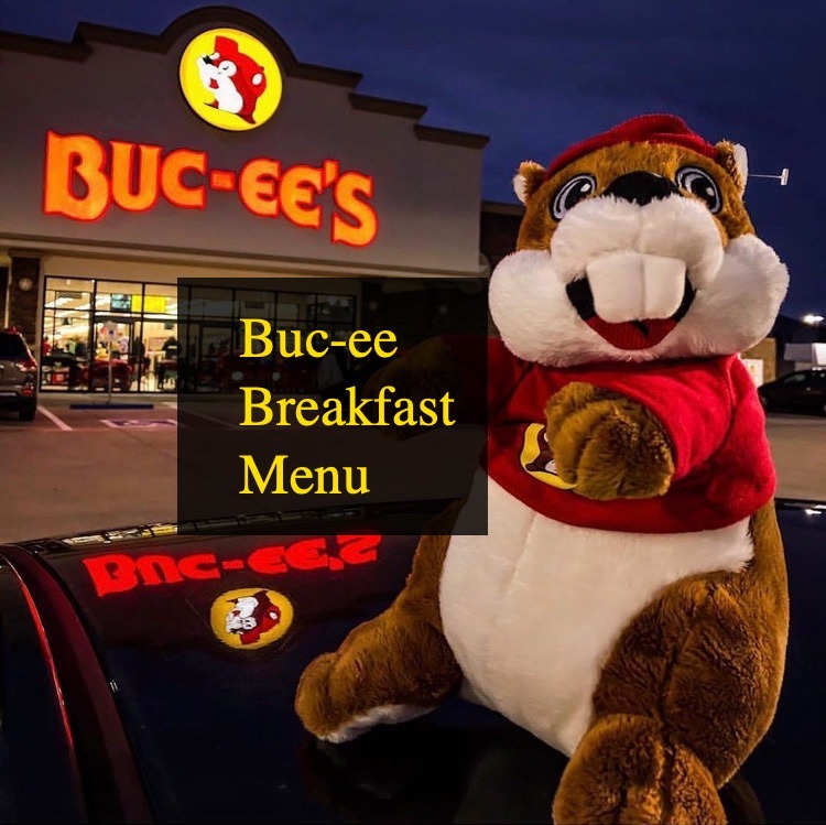 Buc-ee Breakfast Menu - Prices, Hours, Options, Nutrition, Deals & Promotions