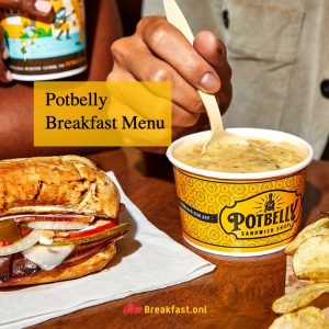 Potbelly Breakfast Menu with Options - Hours, Prices, Nutrition, Specials, Sandwiches