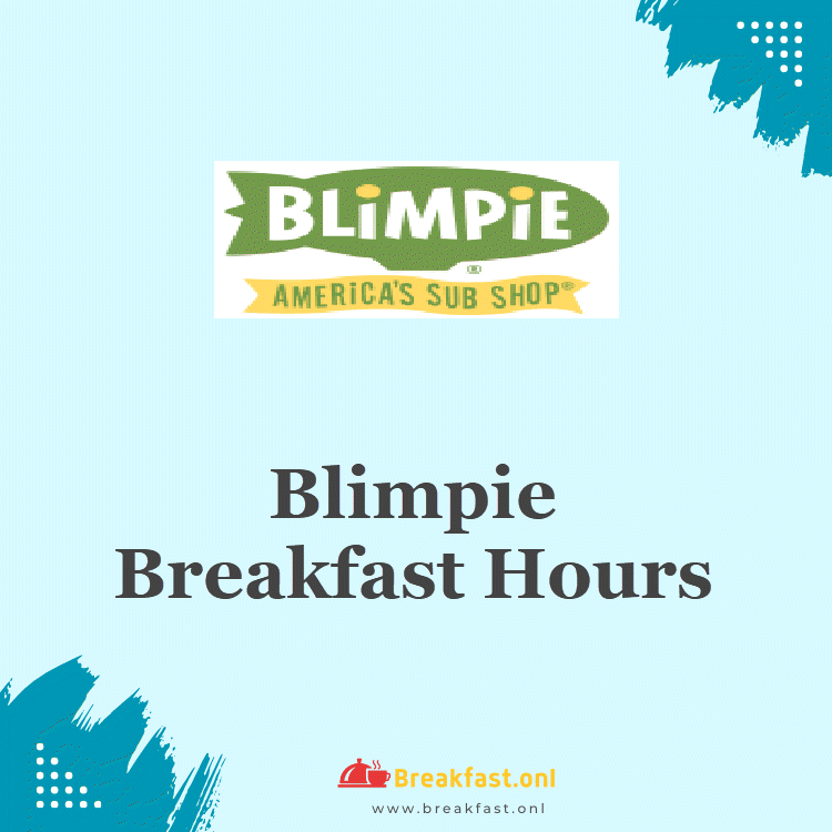 Blimpie Breakfast Hours