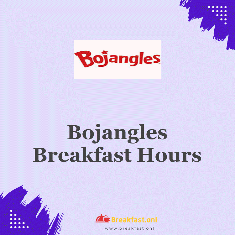 Bojangles Breakfast Hours 2024 Starting & Closing Timings Breakfast