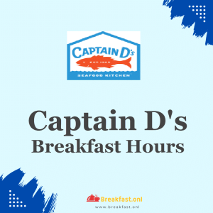 Captain D's Breakfast Hours