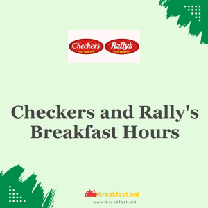 Checkers and Rally's Breakfast Hours