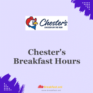 Chester's Breakfast Hours
