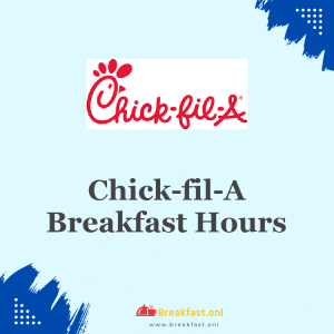 Chick-fil-A Breakfast Hours
