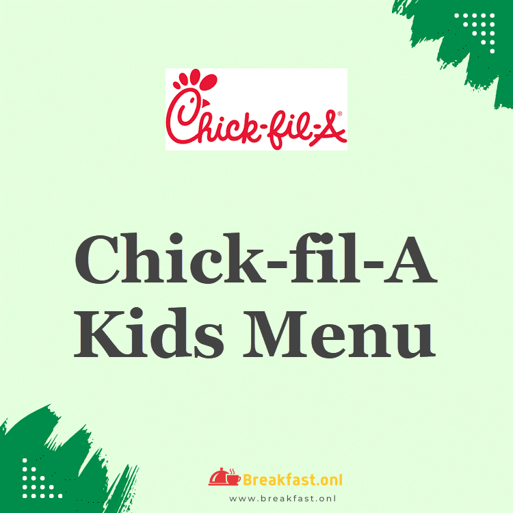 ChickfilA Kids Menu 2024 with Prices, Nutrition Facts, Deals Breakfast