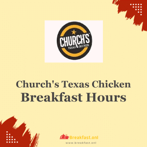 Church's Texas Chicken Breakfast Hours