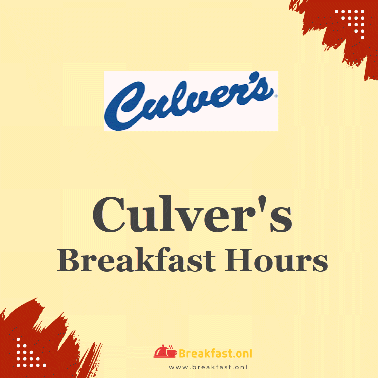Culver's Breakfast Hours