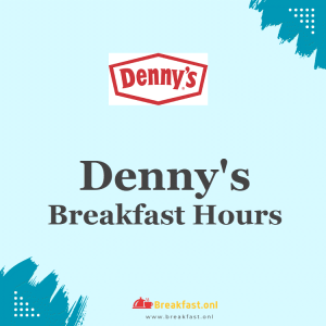 Denny's Breakfast Hours