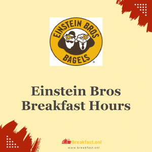 Einstein Bros Breakfast Hours
