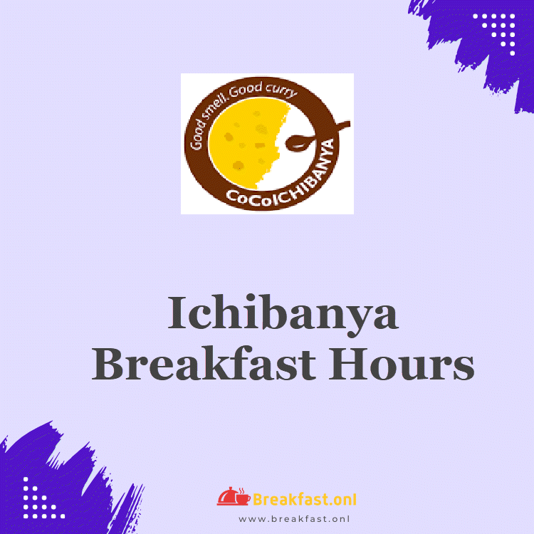 Ichibanya Breakfast Hours