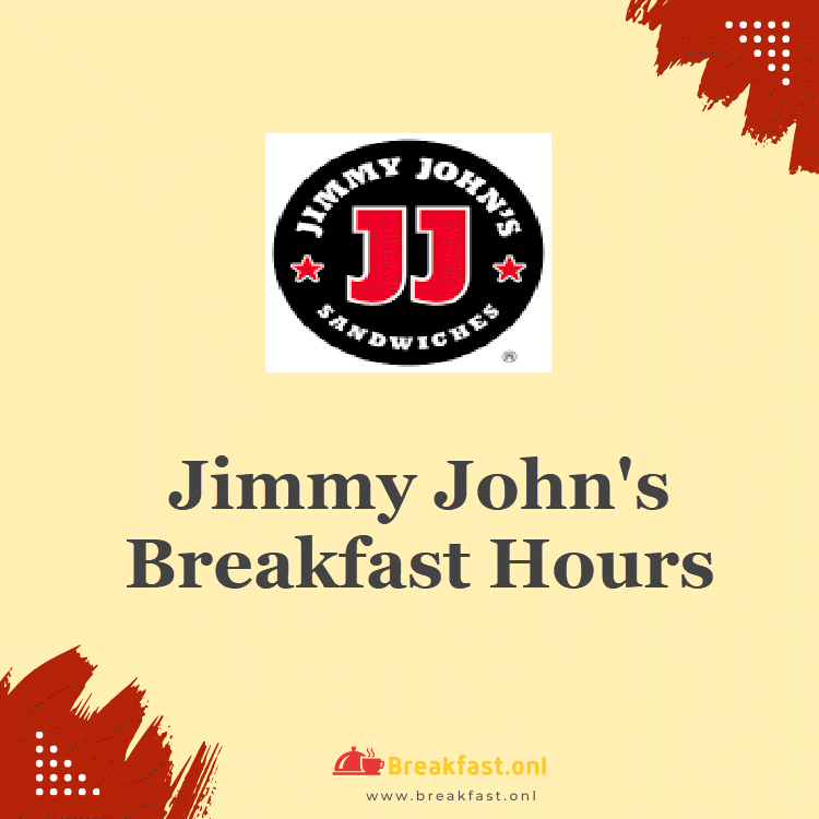 Jimmy John's Breakfast Hours