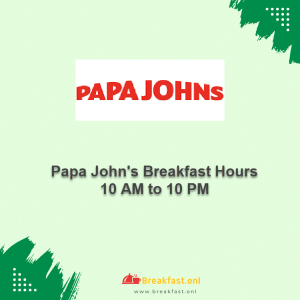 Papa John's Breakfast Hours