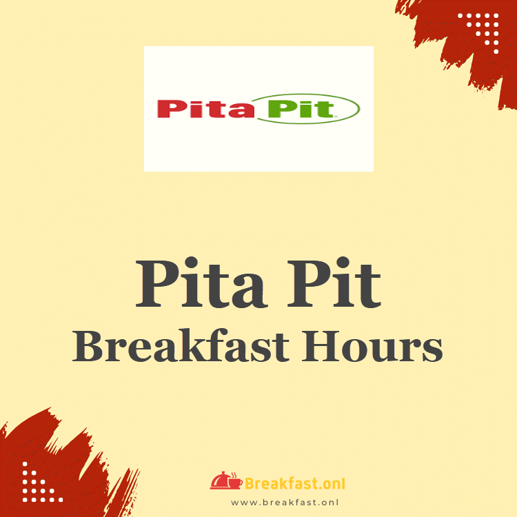 Pita Pit Breakfast Hours