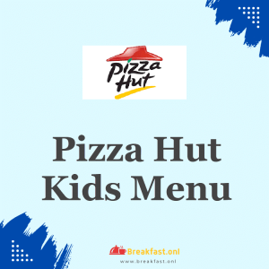 Pizza Hut Kids Menu