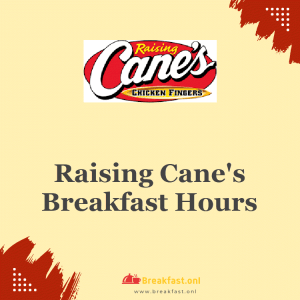 Raising Cane's Breakfast Hours