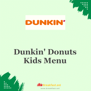 Dunkin' Donuts Kids Menu
