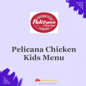 Pelicana Chicken Kids Menu